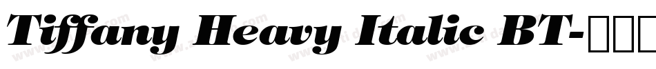 Tiffany Heavy Italic BT字体转换